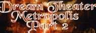 Dream Theater - Metropolis Part 2