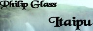 Philip Glass - Itaipu